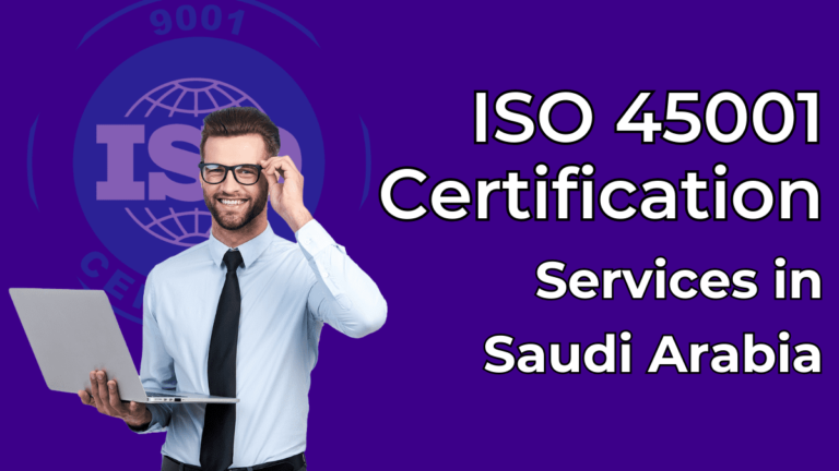 ISO 45001 Certification Services in Saudi Arabia