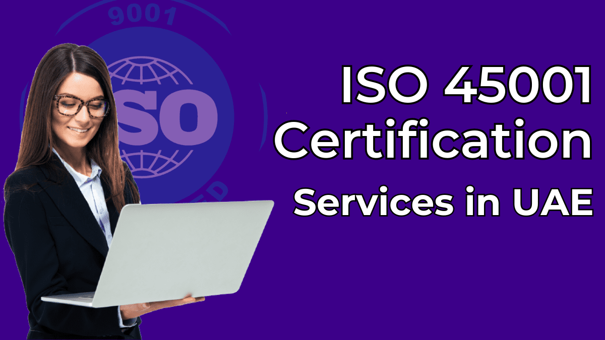 ISO 45001 Certification Services in UAE